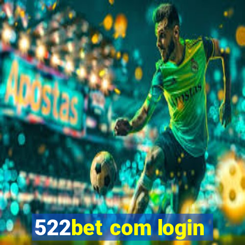 522bet com login